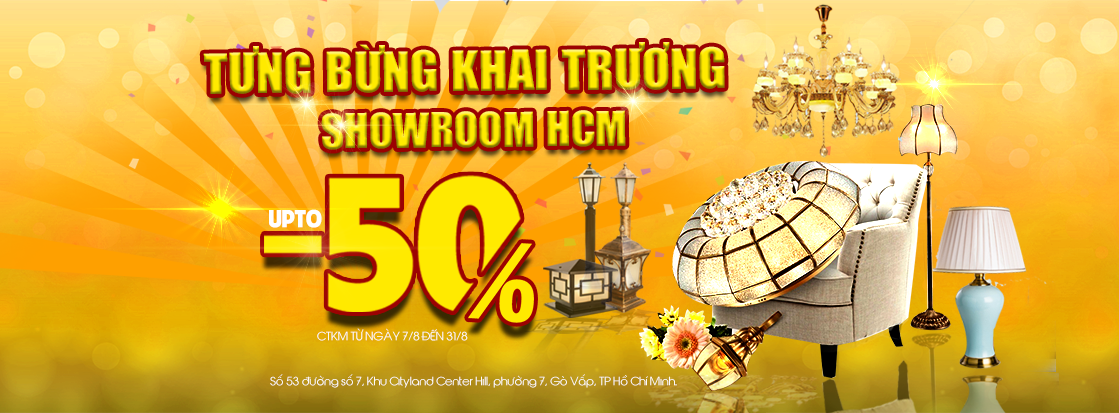 Tưng bừng khai trương showroom Hồ Chí Minh, Vương Quốc Đèn sale up to 50% 